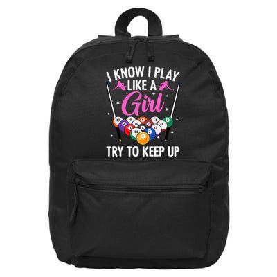 i know i play like a girl Billiards try to keep up 16 in Basic Backpack
