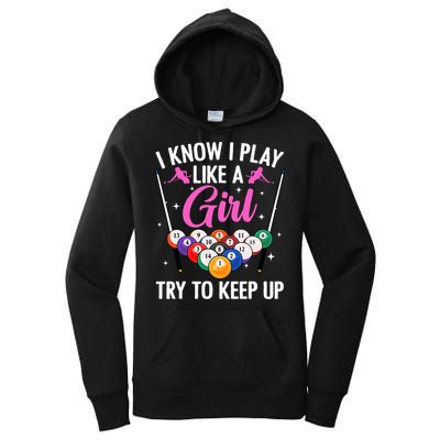 i know i play like a girl Billiards try to keep up Women's Pullover Hoodie