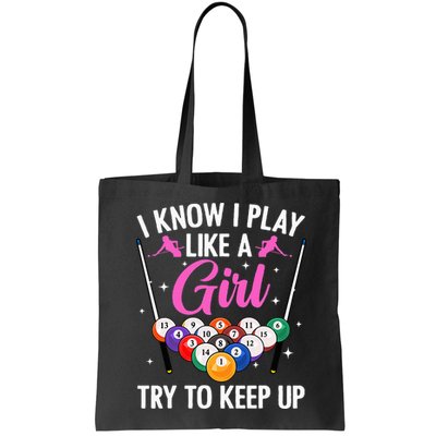 i know i play like a girl Billiards try to keep up Bag