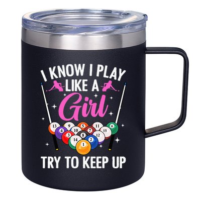 i know i play like a girl Billiards try to keep up 12oz Stainless Steel Coffee Mug