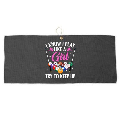 i know i play like a girl Billiards try to keep up Large Microfiber Waffle Golf Towel