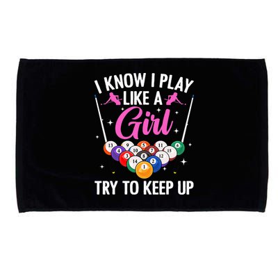 i know i play like a girl Billiards try to keep up Microfiber Hand Towel