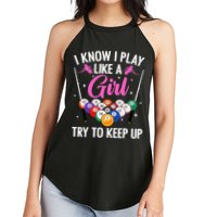 i know i play like a girl Billiards try to keep up Women's Perfect Tri Rocker Tank