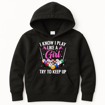 i know i play like a girl Billiards try to keep up Kids Hoodie