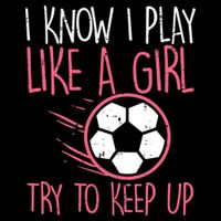 I Know I Play Like A Girl Try To Keep Up Soccer Funny Impact Tech Backpack