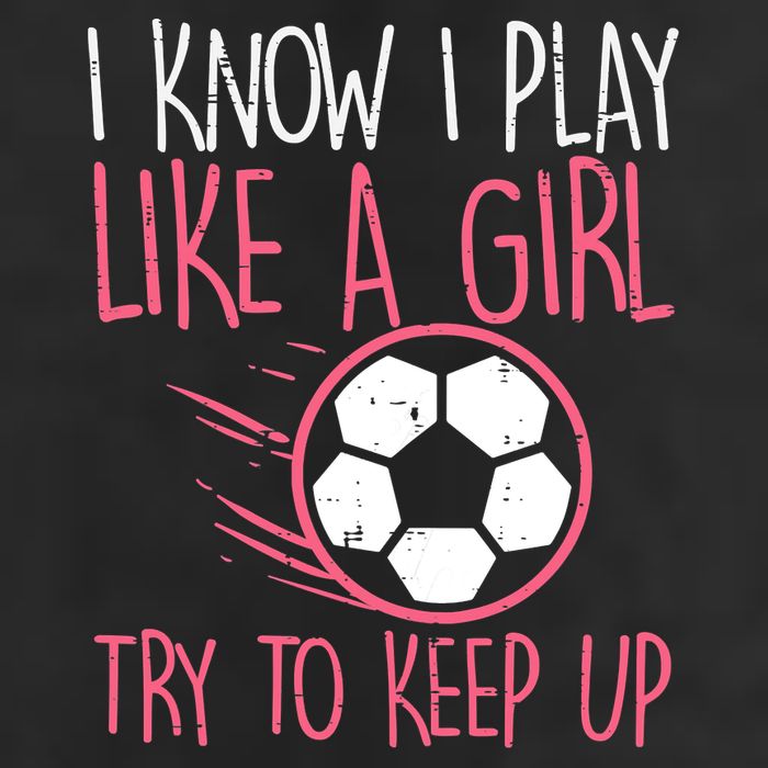 I Know I Play Like A Girl Try To Keep Up Soccer Funny 25L Jumbo Tote