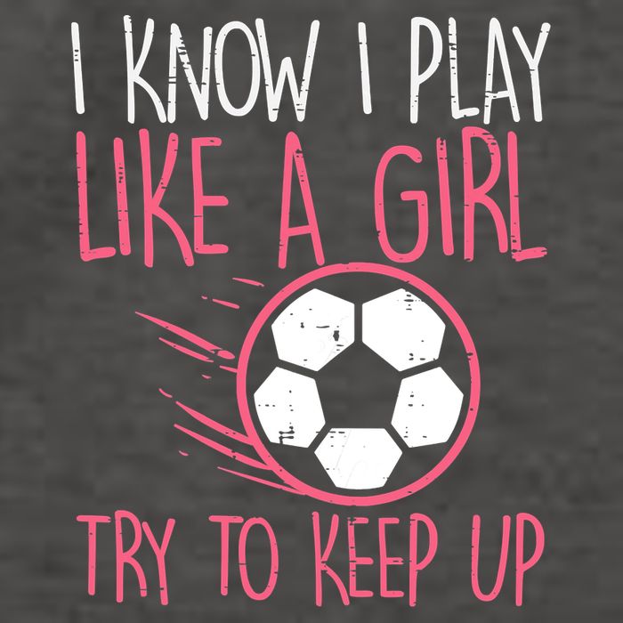 I Know I Play Like A Girl Try To Keep Up Soccer Funny Vector Backpack