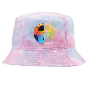 I know I Play Like A Girl Try To Keep Up, Funny Soccer Tie-Dyed Bucket Hat