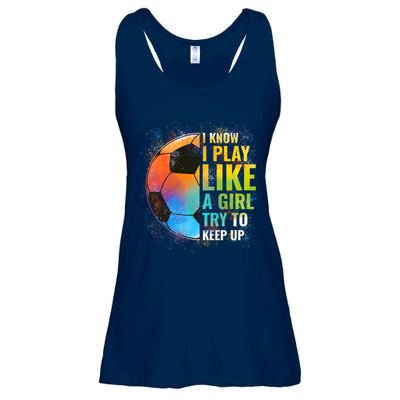 I know I Play Like A Girl Try To Keep Up, Funny Soccer Ladies Essential Flowy Tank