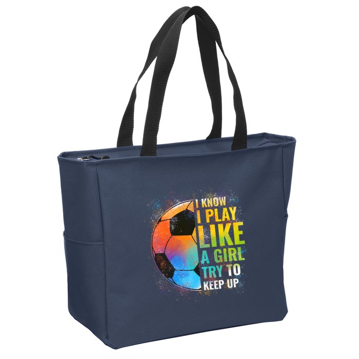 I know I Play Like A Girl Try To Keep Up, Funny Soccer Zip Tote Bag