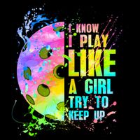 I Know I Play Like A Girl Try To Keep Up Pickleball Dink Gift Impact Tech Backpack