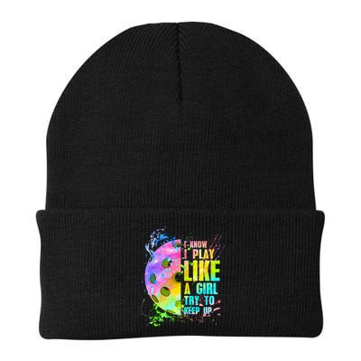 I Know I Play Like A Girl Try To Keep Up Pickleball Dink Gift Beanie