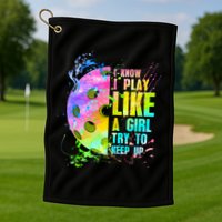 I Know I Play Like A Girl Try To Keep Up Pickleball Dink Gift Golf Towel
