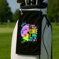 I Know I Play Like A Girl Try To Keep Up Pickleball Dink Gift Golf Towel