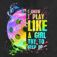 I Know I Play Like A Girl Try To Keep Up Pickleball Dink Gift Golf Towel