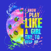 I Know I Play Like A Girl Try To Keep Up Pickleball Dink Gift Sweatshirt