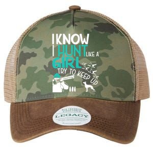 I Know I Hunt Like A Try To Keep Up Funny Hunting Gift Legacy Tie Dye Trucker Hat