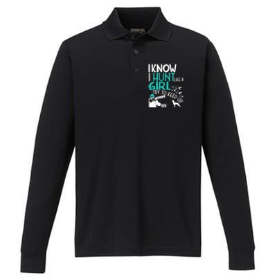 I Know I Hunt Like A Try To Keep Up Funny Hunting Gift Performance Long Sleeve Polo