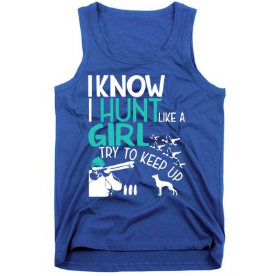 I Know I Hunt Like A Try To Keep Up Funny Hunting Gift Tank Top