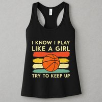 I Know I Play Like A Girl Try To Keep Up Basketball Player Womens Tank Top
