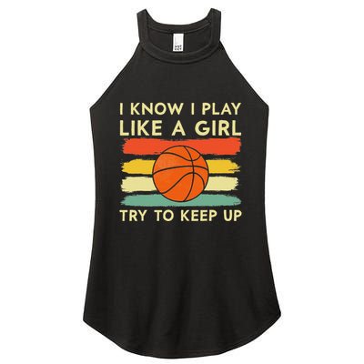 I Know I Play Like A Girl Try To Keep Up Basketball Player Women's Perfect Tri Rocker Tank