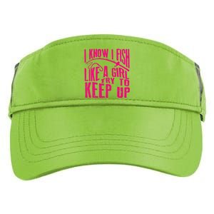 I Know I Fish Like A Girl Try To Keep Up Funny Girl Fishing Adult Drive Performance Visor