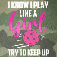 I Know I Play Like A Girl Try To Keep Up Pickleball Gift Legacy Tie Dye Trucker Hat