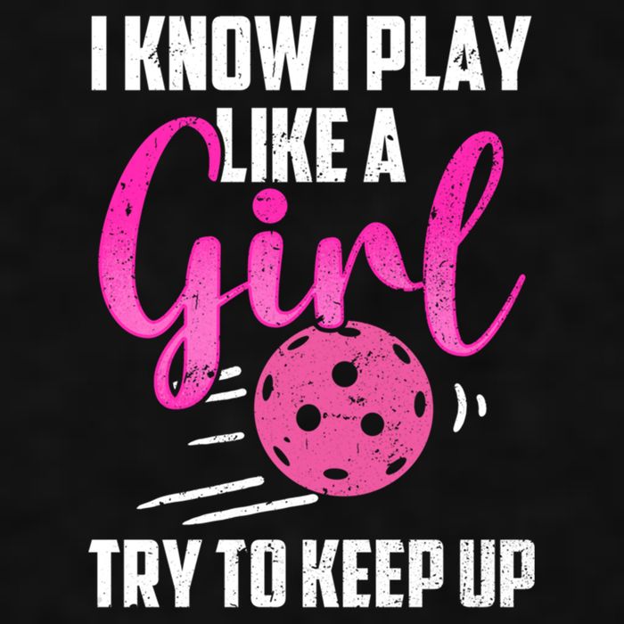 I Know I Play Like A Girl Try To Keep Up Pickleball Gift Ladies PosiCharge Tri-Blend Wicking Tank
