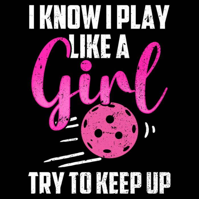 I Know I Play Like A Girl Try To Keep Up Pickleball Gift Backpack