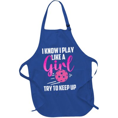 I Know I Play Like A Girl Try To Keep Up Pickleball Gift Apron