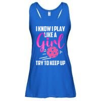 I Know I Play Like A Girl Try To Keep Up Pickleball Gift Ladies Essential Flowy Tank