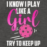 I Know I Play Like A Girl Try To Keep Up Pickleball Gift Vector Backpack