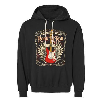 I Know It's Only Rock'n'roll But I Like It, Rock Music Fan Garment-Dyed Fleece Hoodie