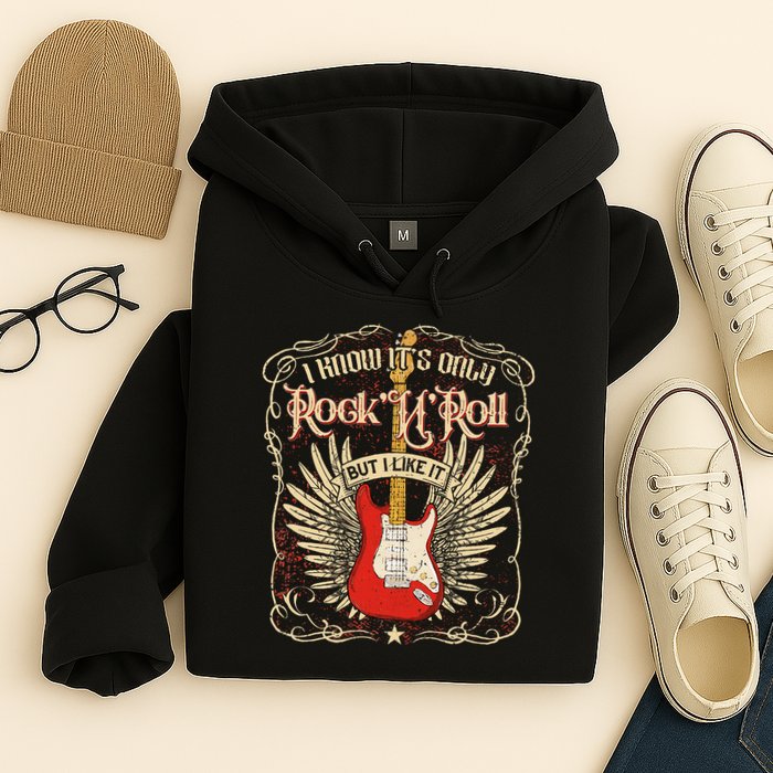 I Know It's Only Rock'n'roll But I Like It, Rock Music Fan Hoodie
