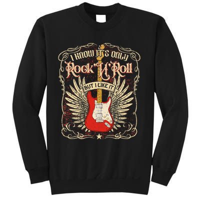I Know It's Only Rock'n'roll But I Like It, Rock Music Fan Sweatshirt
