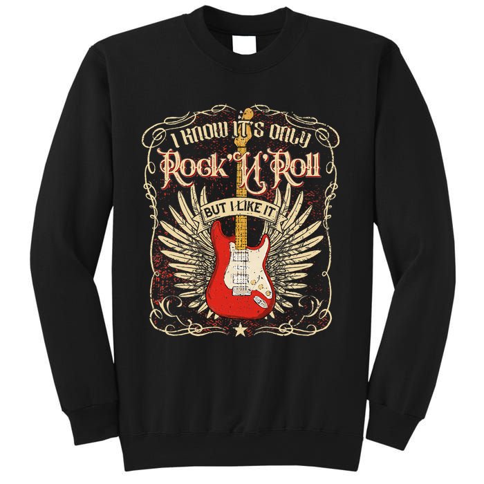 I Know It's Only Rock'n'roll But I Like It, Rock Music Fan Sweatshirt