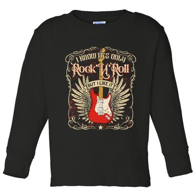 I Know It's Only Rock'n'roll But I Like It, Rock Music Fan Toddler Long Sleeve Shirt