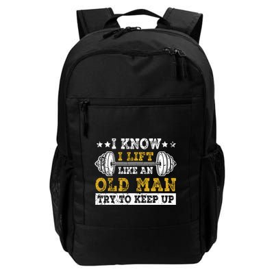 I Know I Lift Like An Old Man Try To Keep Up Weightlifting Backpack