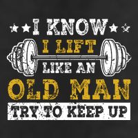 I Know I Lift Like An Old Man Try To Keep Up Weightlifting Golf Towel