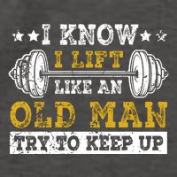 I Know I Lift Like An Old Man Try To Keep Up Weightlifting Vector Backpack
