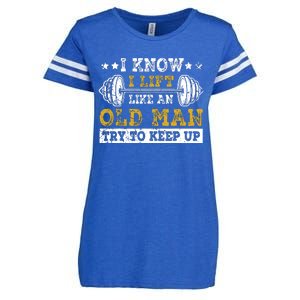 I Know I Lift Like An Old Man Try To Keep Up Weightlifting Enza Ladies Jersey Football T-Shirt