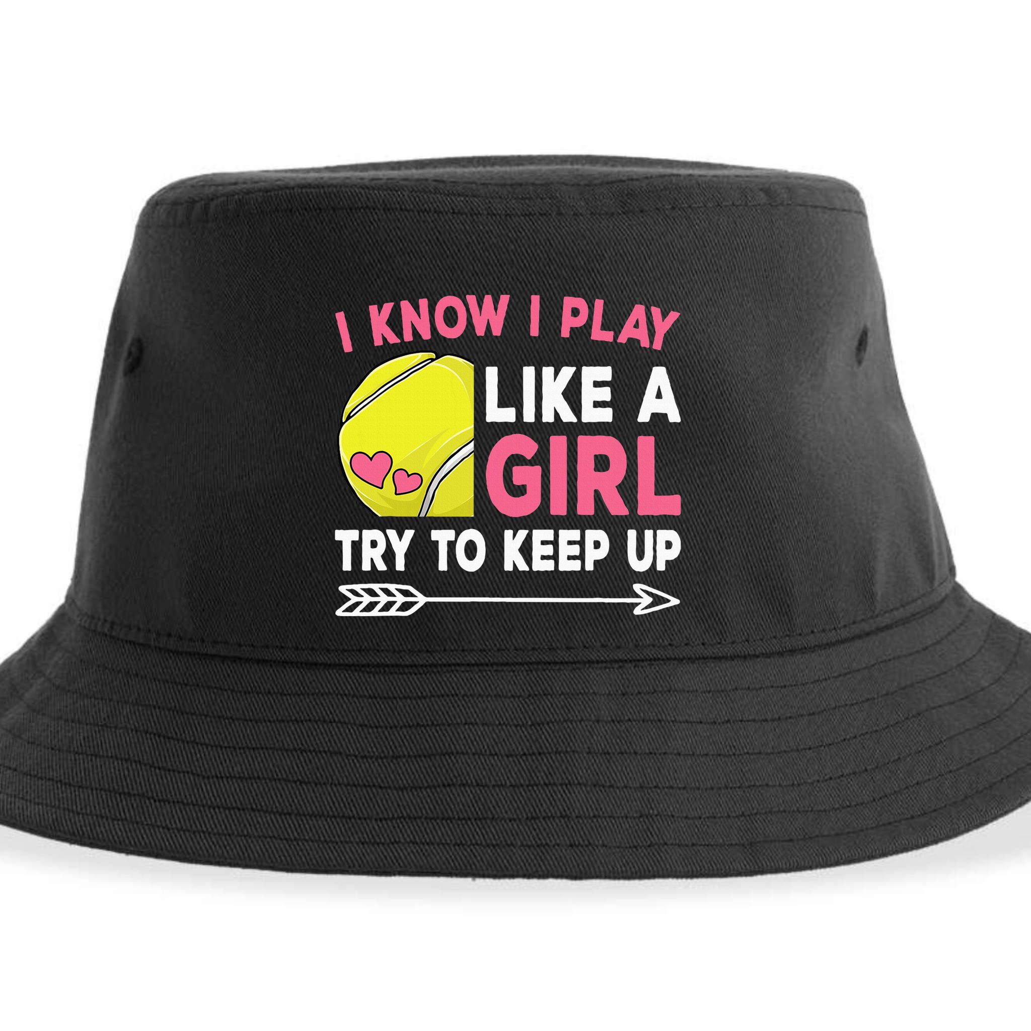 I Know I Play Like A Girl Try To Keep Up Cute Tennis Sustainable Bucket Hat