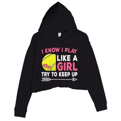 I Know I Play Like A Girl Try To Keep Up Cute Tennis Crop Fleece Hoodie