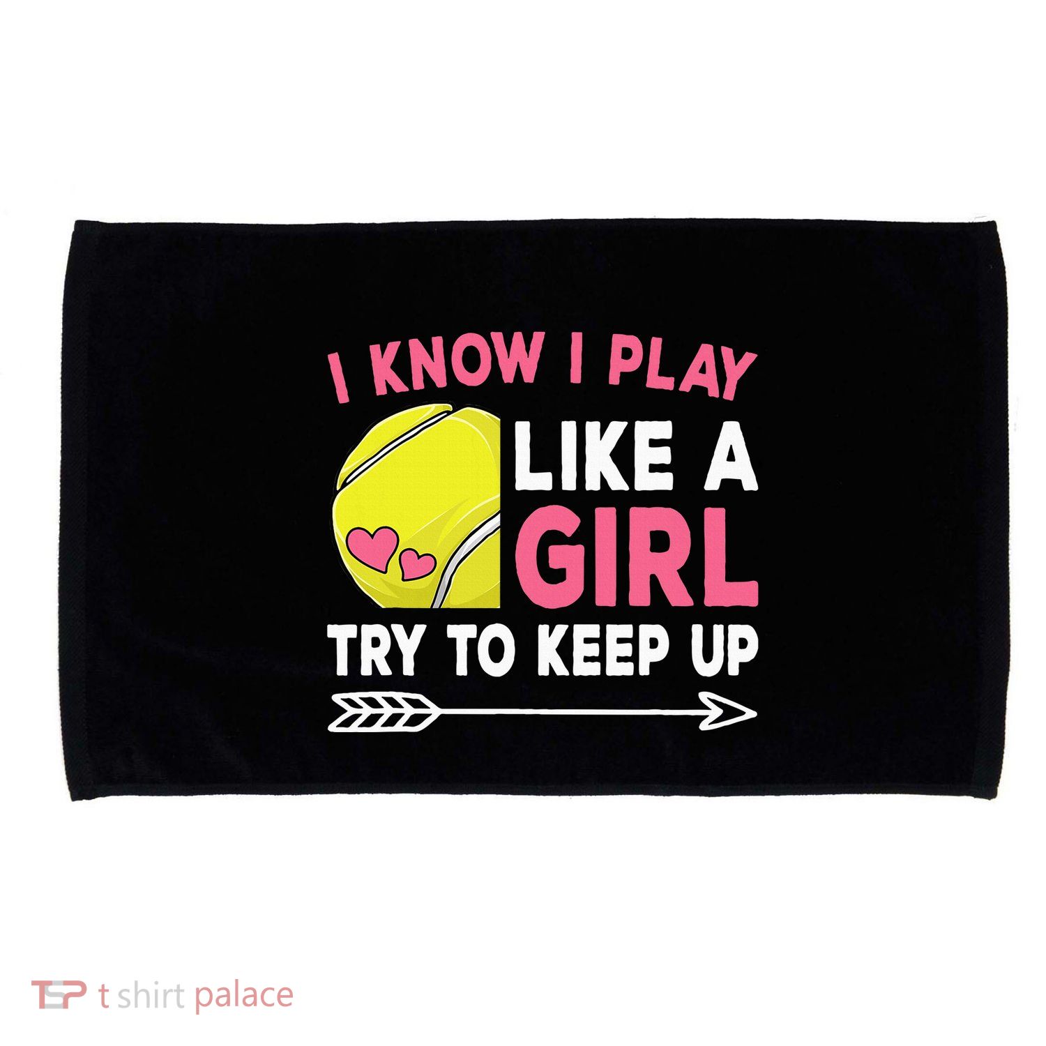 I Know I Play Like A Girl Try To Keep Up Cute Tennis Microfiber Hand Towel