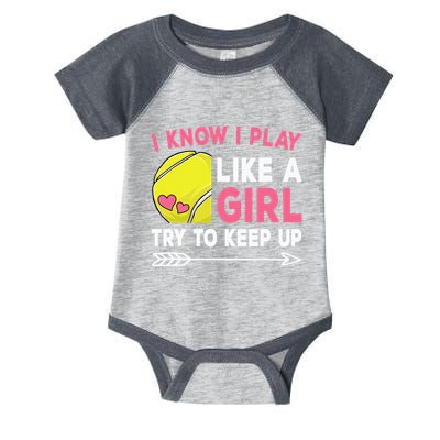 I Know I Play Like A Girl Try To Keep Up Cute Tennis Infant Baby Jersey Bodysuit