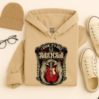 I Know ItS Only Rock And Roll Hoodie
