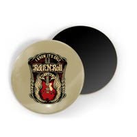 I Know ItS Only Rock And Roll Magnet
