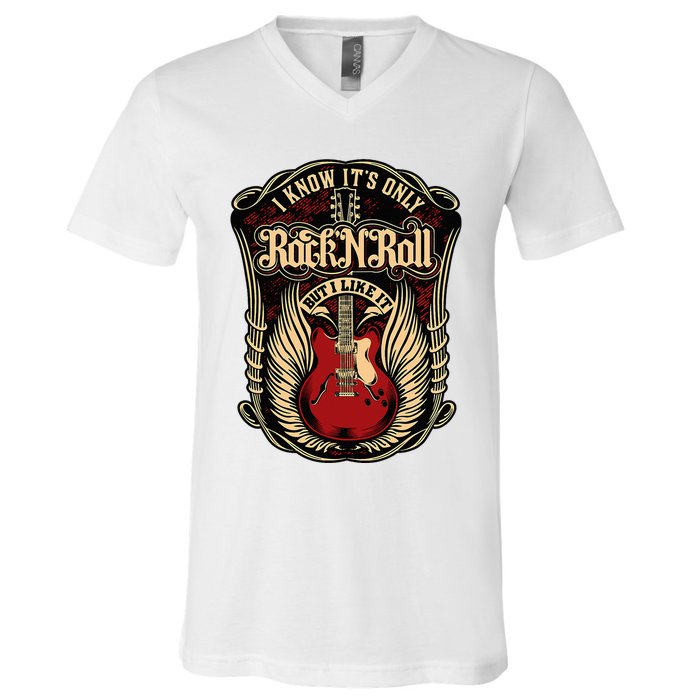 I Know ItS Only Rock And Roll V-Neck T-Shirt