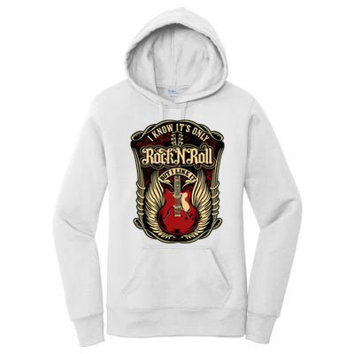 I Know ItS Only Rock And Roll Women's Pullover Hoodie
