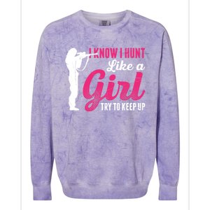 I Know I Hunt Like A Try To Keep Up Loves Hunting Gift Colorblast Crewneck Sweatshirt